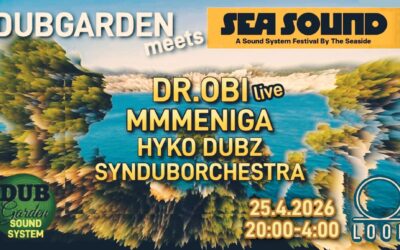 Sea Sound Festival Warmup in Vienna with Dubgarden this spring!